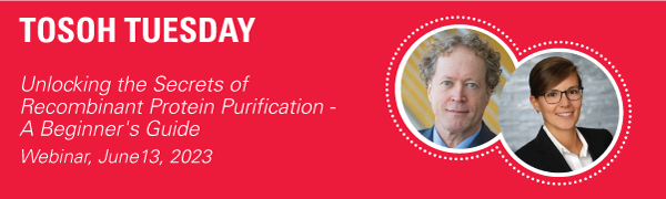 Tosoh Tuesday - Unlocking the Secrets of Recombinant Protein Purification: A Beginner's Guide